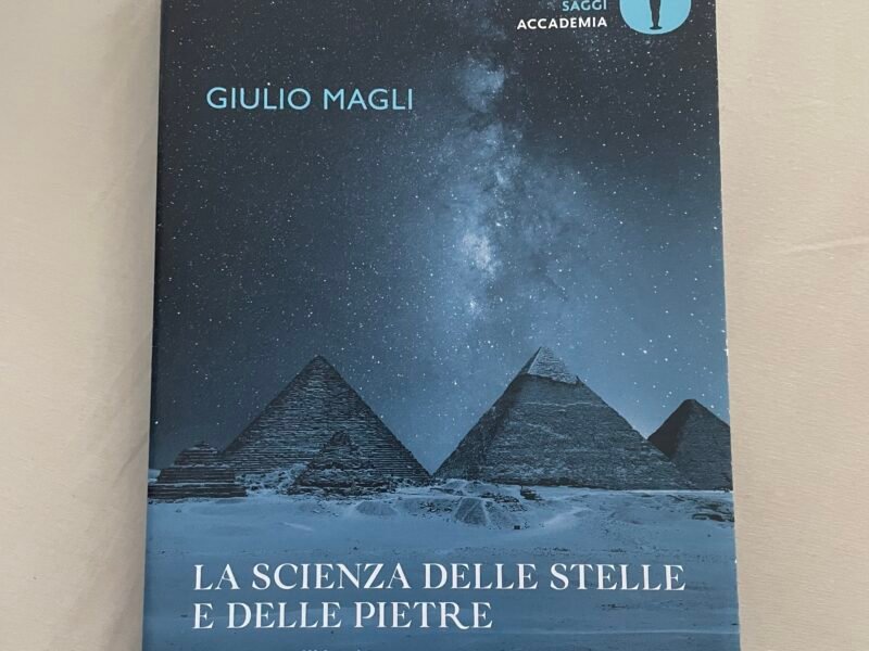 La scienza delle stelle e delle pietre. Viaggio nell'Archeoastronomia