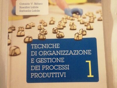 Tecniche di organizzazione e gestione dei processi produttivi 1